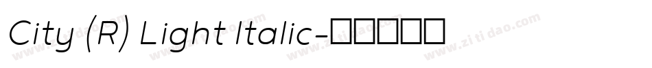 City (R) Light Italic字体转换